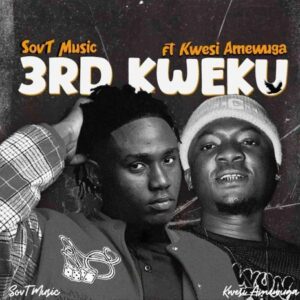 SovT-Music-3rd-Kweku-Ft-Kwesi-Amewuga-AaceHypez-net_-mp3-image-300x300 SovT Music – 3rd Kweku Ft Kwesi Amewuga