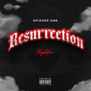 Teephlow-Resurrection-AaceHypez-net_-mp3-image-300x300 Teephlow – Resurrection