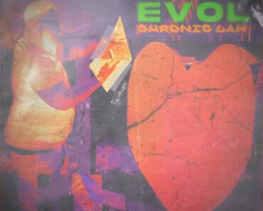 Chronic Law – Evol