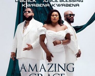 D-Black – Amazing Grace Ft Kwabena Kwabena & Joyce Blessing