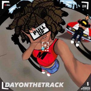 Dayonthetrack-Pull-Up-AaceHypez-net_-mp3-image-300x300 Dayonthetrack – Pull Up
