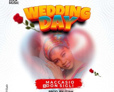 Maccasio – Wedding Day Ft Don Sigli