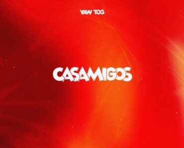 Yaw TOG – Casamigos