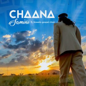 Chaana-ft-Soweto-Gospel-Choir-mp3-image-300x300 Samini – Chaana Ft Soweto Gospel Choir
