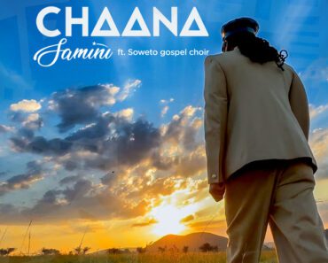 Samini – Chaana Ft Soweto Gospel Choir Samini – Chaana Ft Soweto Gospel Choir
