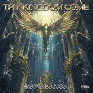 Kawabanga-Thy-Kingdom-Come-mp3-image-300x300 Kawabanga – Thy Kingdom Come