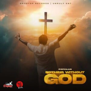 Nothing-Without-God-Popcaan-mp3-image-300x300 Popcaan – Nothing Without God