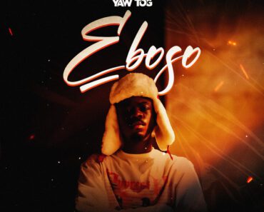 Yaw Tog – Eboso Yaw Tog – Eboso