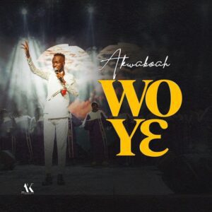 Akwaboah-Wo-Ye-AaceHypez-net_-mp3-image-300x300 Akwaboah – Wo Yɛ