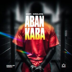 Kofi-Kinaata-Aban-Kaba-AaceHypez-net_-mp3-image-300x300 Kofi Kinaata – Aban Kaba