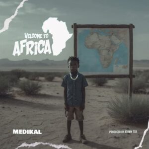 Medikal-Welcome-To-Africa-AaceHypez-net_-mp3-image-300x300 Medikal – Welcome To Africa