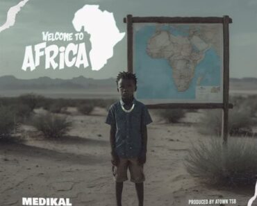 Medikal – Welcome To Africa