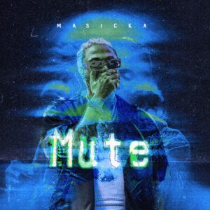 Masicka-–-Mute-mp3-image-300x300 Masicka – Mute