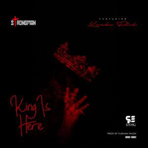Strongman-King-Is-Here-Feat-Kweku-Flick-mp3-image-300x300 Strongman – King Is Here Ft Kweku Flick