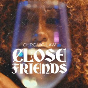 Chronic-Law-Close-Friends-mp3-image-300x300 Chronic Law – Close Friends