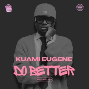 Kuami-Eugene-Do-Better-mp3-image-300x300 Kuami Eugene – Do Better