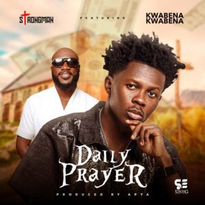 Strongman-Daily-Prayer-Ft-Kwabena-Kwabena-mp3-image-300x300 Strongman – Daily Prayer Ft Kwabena Kwabena