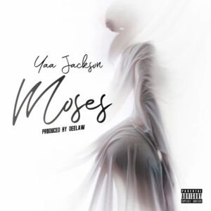 Yaa-Jackson-Moses-mp3-image-300x300 Yaa Jackson – Moses