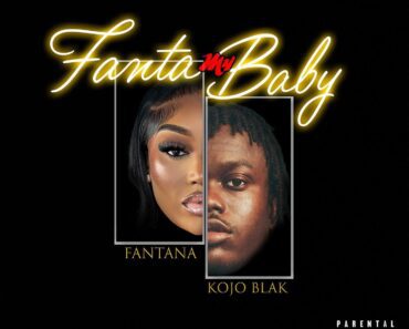 Fantana – Fanta My Baby ft. KOJO BLAK