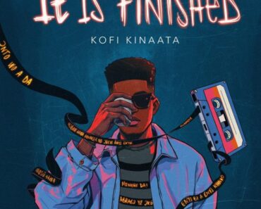 Kofi Kinaata – It Is Finished