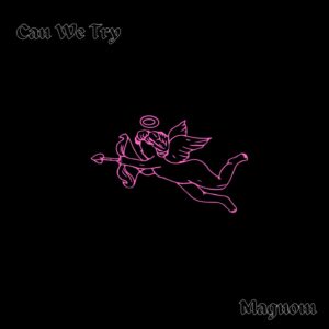 Magnom-Can-We-Try-mp3-image-300x300 Magnom - Can We Try