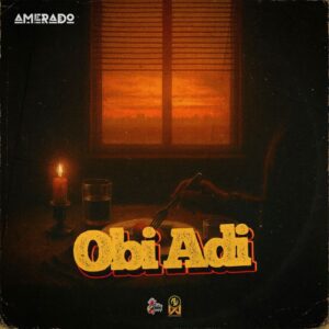 Amerado-Obi-Adi-mp3-image-300x300 Amerado – Obi Adi