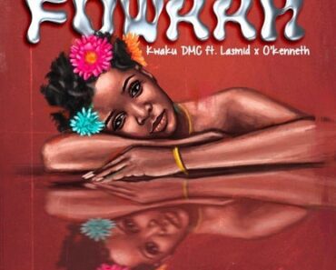 Kwaku DMC – Fowaah Ft Lasmid & O’Kenneth Kwaku DMC – Fowaah Ft Lasmid & O’Kenneth
