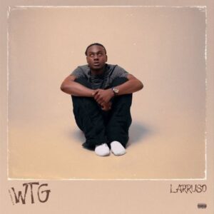 Larruso-Dark-Skin-ft-Stonebwoy-mp3-image-300x300 Larruso – I Will Be With You
