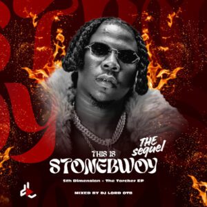 artworks-eyWQgQ7tsddgoLEb-ux5meA-t500x500-300x300 DJ Lord OTB – This Is Stonebwoy (The Sequel)