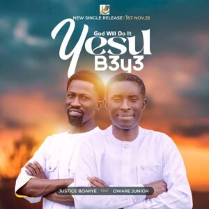 6fbeb062-1f66-462d-a63c-251ac22d8504-1-300x300 Justice Boakye – Yesu B3y3 (God Will Do It) Ft Oware Junior