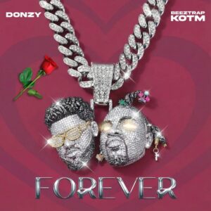 Download-Mp3-Donzy-Forever-ft-Beeztrap-KOTM-mp3-image-300x300 Donzy – Forever Ft Beeztrap KOTM
