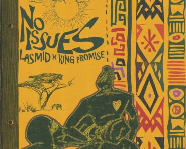 Lasmid – No Issues Ft King Promise