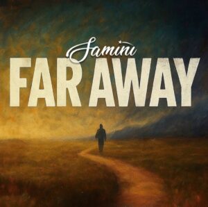 Samini-–-Far-Away-mp3-image-300x298 Samini – Far Away