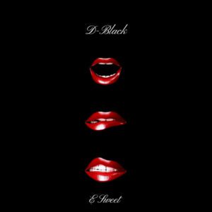 D-Black-–-E-Sweet-mp3-image-300x300 D-Black – E Sweet