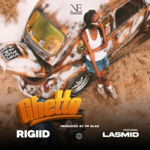 Download-MP3-Rigiid-Ghetto-Ft-Lasmid-mp3-image-300x300 Rigiid – Ghetto Ft Lasmid