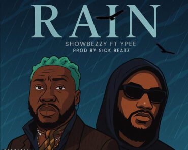 Showbezzy – Rain Ft Ypee