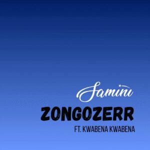 Samini-Zongozerr-ft-Kwabena-Kwabena-mp3-image-300x300 Samini – Zongozerr Ft Kwabena Kwabena