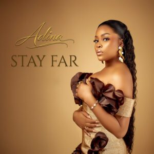 Adina-Thembi-25E225802593-Stay-Far-mp3-image-300x300 Adina Thembi – Stay Far