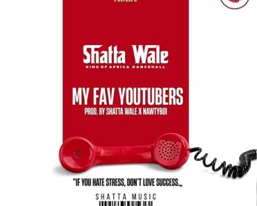 Shatta Wale – My Fav Youtubers