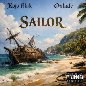 KOJO-BLAK-Sailor-ft-Oxlade-mp3-image-300x300 Kojo Blak – Sailor Ft Oxlade