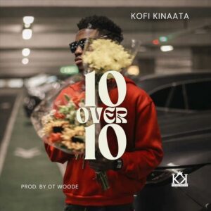 Kofi-Kinaata-10-Over-10-mp3-image-300x300 Kofi Kinaata – 10 Over 10