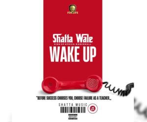 Shatta-Wale-E28093-Wake-Up-mp3-image-300x249 Shatta Wale – Wake Up