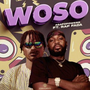 Asafo-Powers-–-Woso-ft-Rap-Fada-mp3-image-300x300 Asafo Powers – Woso Ft Rap Fada