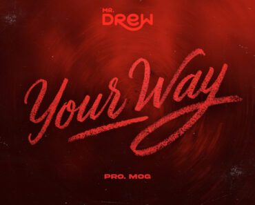 Mr Drew – Your Way Mr Drew – Your Way