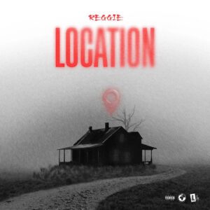 Reggie-Location-mp3-image-300x300 Reggie – Location
