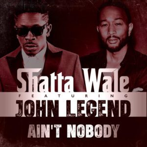 Shatta-Wale-25E225802593-Aint-Nobody-ft-John-Legend-mp3-image-300x300 Shatta Wale – Ain’t Nobody Ft John Legend