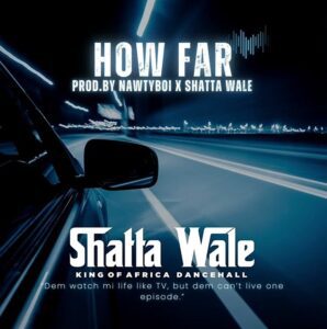 Shatta-Wale-How-Far-mp3-image-298x300 Shatta Wale – How Far