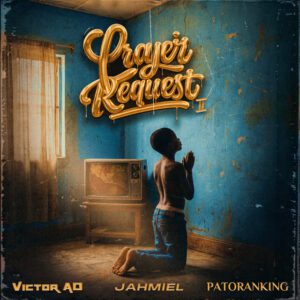 Victor-AD-Prayer-Request-II-ft-Jahmiel-Patoranking-mp3-image-300x300 Victor AD – Prayer Request II Ft Jahmiel & Patoranking