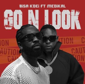 Bisa-Kdei-Go-N-Look-Ft-Medikal-Halmblog-com_-mp3-image-300x296 Bisa Kdei – Go N Look Ft Medikal