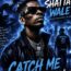 Shatta Wale – Catch Me If You Can
